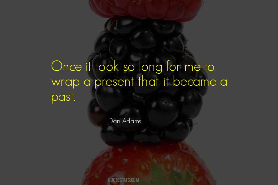 Dan Adams Quotes #330967