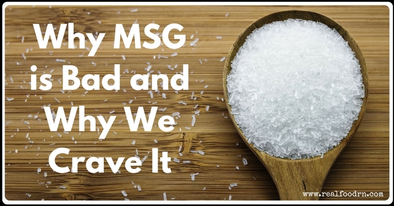 Why MSG is Bad and Why We Crave It | Real Food RN