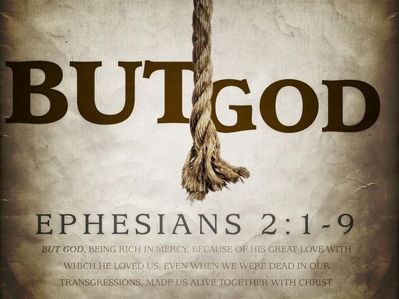 But God Ephesians 2:4