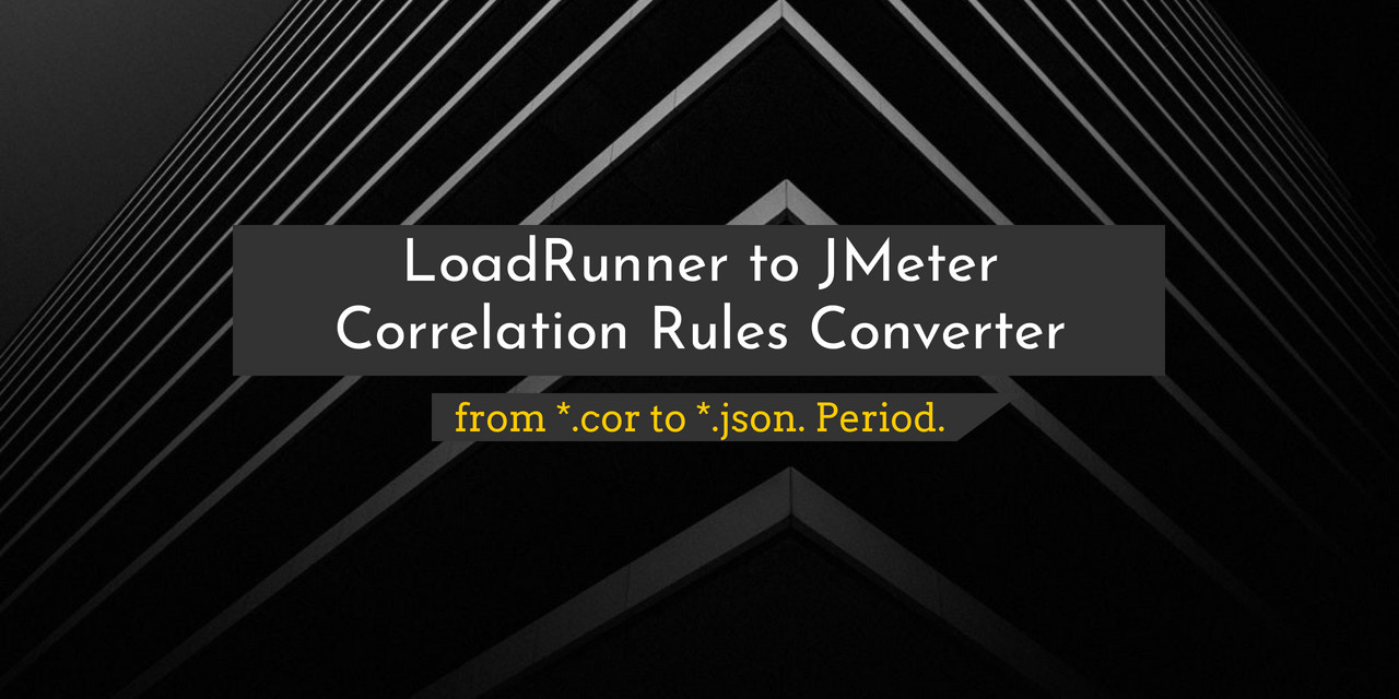 LoadRunner-to-JMeter-Correlation-Rules-Converter