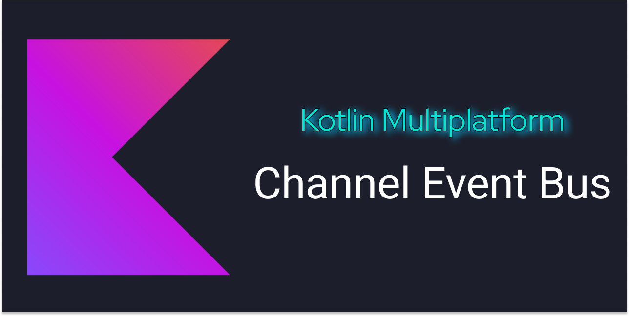 kotlin-channel-event-bus