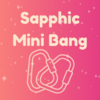 Cream text that reads "Sapphic Mini Bang" on an orange and pink blended background with small stars above an image of interlocking carabiners