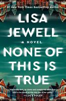 Imagen de portada para None of this is true : a novel