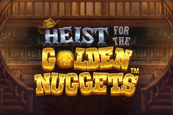 Heist for the Golden Nuggets