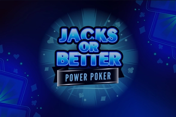 Jacks or Better – Power Poker