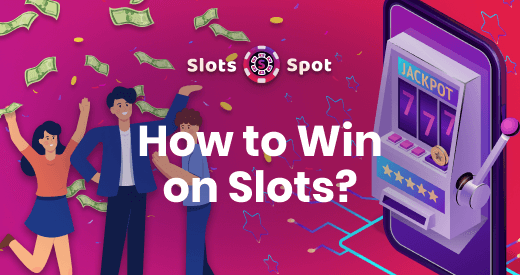 How to Win at Slots