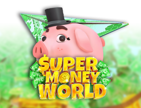 Super Money World