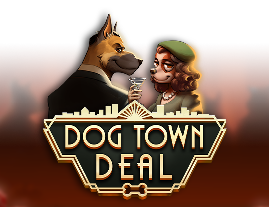 Dog Town Deal