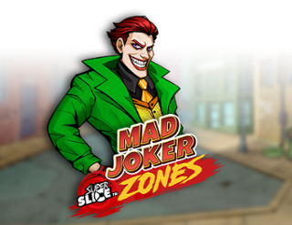 Mad Joker SuperSlice Zones