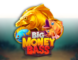 Big Money Bass