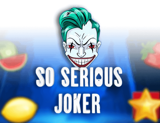 So Serious Joker