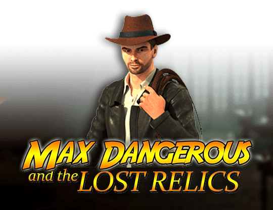 Max Dangerous and the Lost Relics