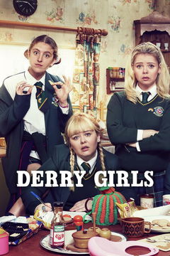 Derry Girls (2018&#8209;2022)