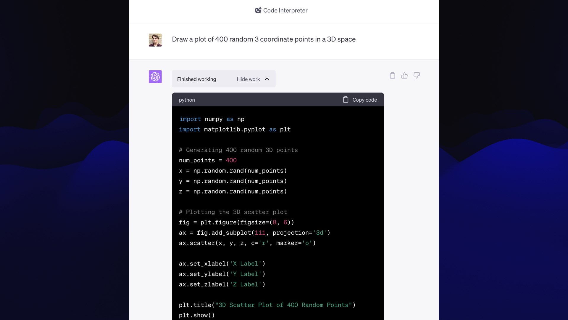 Screenshot of ChatGPT - it says Code Interpreter at the top.  My prompt:  Draw a plot of 400 random 3 coordinate points in a 3D space  It shows Python code, with a "finished working" label.