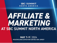 SBC Summit North America: Charting New Paths in Affiliate and Marketing Success