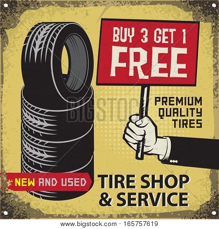 Vintage tire service or garage poster with text Tire Shop and Service premium Quality Tires Buy 3 get 1 Free vector illustration