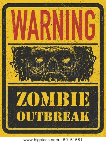 Poster Zombie Outbreak. Sign board with zombie face, hand-written fonts, words Zombie Outbreak Leave. Vector illustration. Eps8