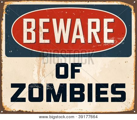 Vintage Metal Sign - Beware of Zombies - Vector EPS10. Grunge effects can be easily removed for a brand new, clean design.