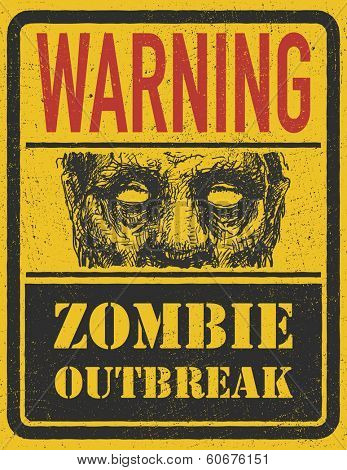 Poster Zombie Outbreak. Sign board with zombie face, words Zombie Outbreak Vector illustration. Eps8