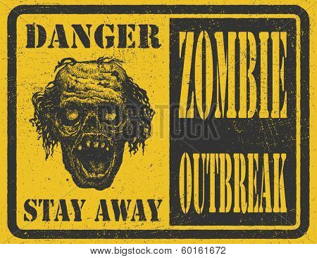 Poster Zombie Outbreak. Sign board with zombie face, hand-written fonts, words Zombie Outbreak Leave. Vector illustration. Eps8