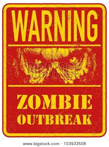 Poster Zombie. Sign board with zombie face, words Zombie Outbreak Leave. Vector illustration. Eps8