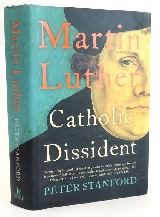 Photo of MARTIN LUTHER: CATHOLIC DISSIDENT written by Stanford, Peter published by Hodder &amp; Stoughton (STOCK CODE: 1829267)  for sale by Stella & Rose's Books