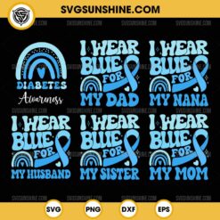 Diabetes Awareness SVG Bundle, I Wear Blue For Diabetes Awareness SVG, Custom Diabetes Awareness SVG, Blue Ribbon SVG