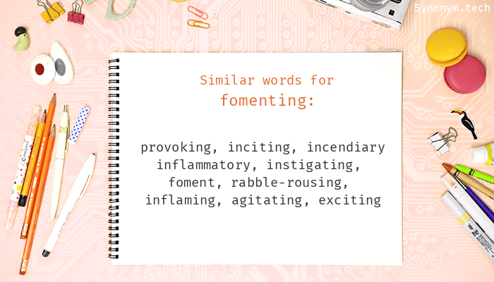 Fomenting Synonyms