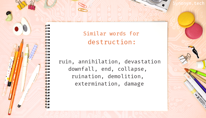 Destruction Synonyms